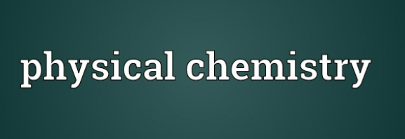 Physical Chemistry [CH-6503]